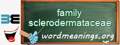 WordMeaning blackboard for family sclerodermataceae